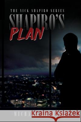 Shapiro's Plan Michael Lechtman 9781094980805 Independently Published