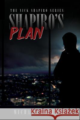 Shapiro's Plan Michael Lechtman 9781094980805 Independently Published