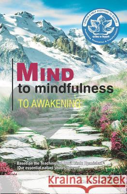 Mind to mindfulness to awakening: Based on the teachings of Amritbindu Upanishad Girish Jha 9781095033432