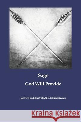 Sage God Will Provide Belinda K. Owens 9781095059111 Independently Published