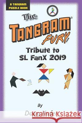 Tangram Fury Tribute to SL FanX 2019 Doug Nufer 9781095070000 Independently Published