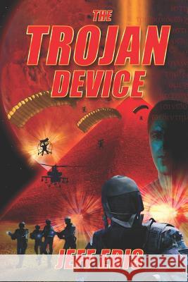 The Trojan Device Jeff Edis 9781095074404