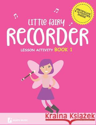 Little Fairy Recorder Lesson Activity Book 1 David Mark Bignell 9781095123317
