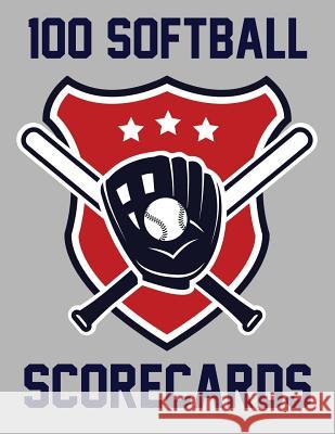 100 Softball Scorecards: 100 Scorecards For Softball Games Francis Faria 9781095134078 Independently Published