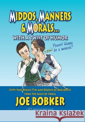 Middos, Manners & Morals with a Twist of Humor Joe Bobker 9781095140222