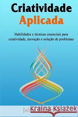 Criatividade Aplicada Jairo Siqueira 9781095142714