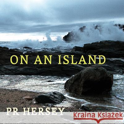 On an Island Pr Hersey 9781095167212 Independently Published