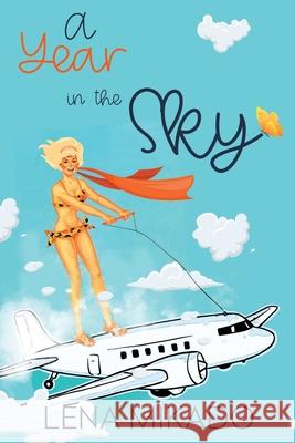 A Year in the Sky Fiona Jayde Christopher Harrison Lena Mikado 9781095174890 Independently Published