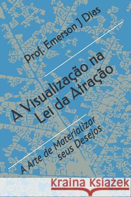 A Visualiza Prof Emerson J 9781095188286 Independently Published
