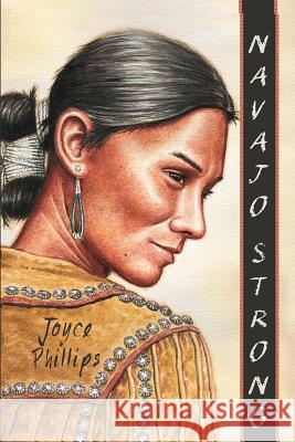 Navajo Strong Joyce Phillips 9781095190371