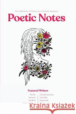 Poetic Notes Jason Vogel Liannah Jameson 9781095221594 Independently Published