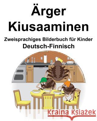 Deutsch-Finnisch Ärger/Kiusaaminen Zweisprachiges Bilderbuch für Kinder Carlson, Richard 9781095240823