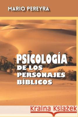 Psicología de los personajes bíblicos Pereyra Lavandina, Mario 9781095290484 Independently Published