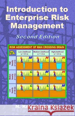 Introduction to Enterprise Risk Management: Better and more on how to identify and manage enterprise hazards N. Krishnamurthy 9781095292082 Independently Published