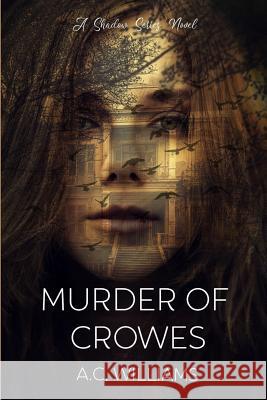Murder of Crowes A. C. Williams 9781095292631 Independently Published