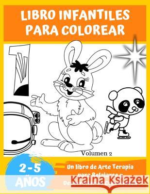 Libro Infantiles para colorear: Un libro de Arte Terapia para Relajarse y Desarrollar su Creatividad Pati Patouille Metta Karuna Zuno Sila 9781095313183 