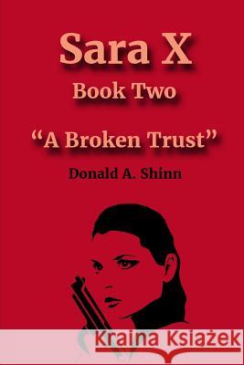 Sara X: A Broken Trust Donald Shinn 9781095315033