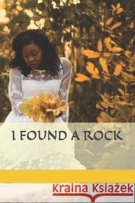 I Found a Rock Kiki Carrington 9781095321737 Independently Published