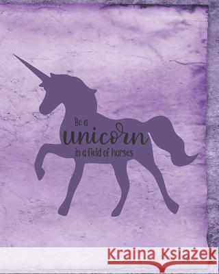 Be A Unicorn In A Field Of Horses Montana June 9781095324899 Independently Published