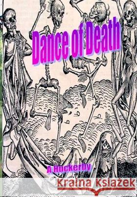 Dance of Death: Inspector Harper and Sergeant Bryant Alan Huckerby 9781095359877 Independently Published