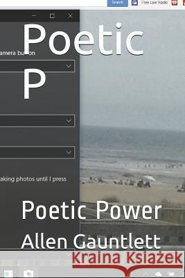 Poetic P: Poetic Power Allen Gilbert Gauntlett 9781095364413