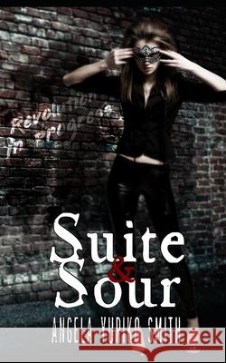 Suite & Sour Angela Yuriko Smith 9781095395035 Independently Published