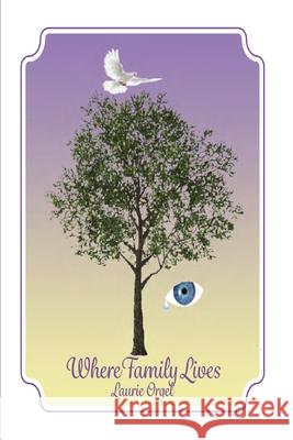 Where Family Lives Laurie Orgel 9781095399378 Independently Published