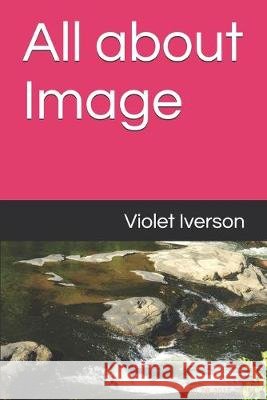 All about Image Violet Iverson 9781095435083