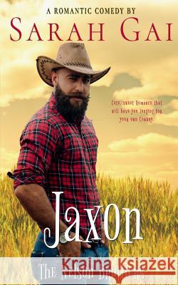 Jaxon: Romantic Comedy/ Cowboy Romance Sarah Gai 9781095456903 Independently Published