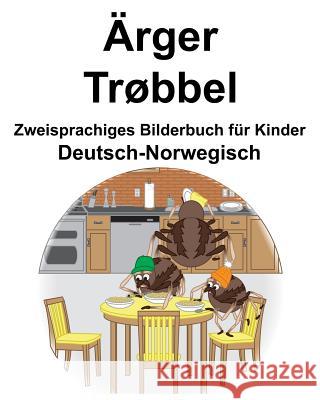 Deutsch-Norwegisch Ärger/Trøbbel Zweisprachiges Bilderbuch für Kinder Carlson, Richard 9781095464656