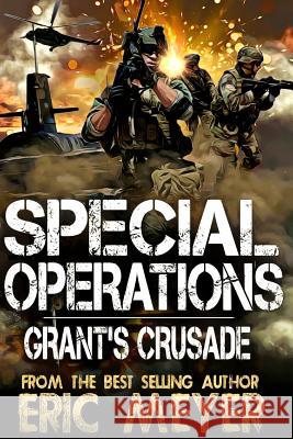 Special Operations: Grant's Crusade Eric Meyer 9781095467329