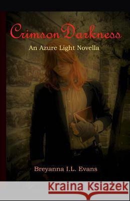 Crimson Darkness Breyanna I. L. Evans 9781095476376