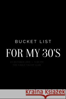 Bucket List for My 30's Mandeville Party Company 9781095493670