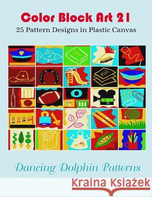 Color Block Art 21: 25 Pattern Designs in Plastic Canvas Dancing Dolphin Patterns 9781095495032