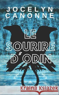 Le Sourire d'Odin Jocelyn Canonne Jocelyn Canonne 9781095542897 Independently Published