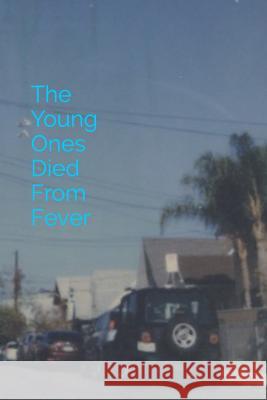 The Young Ones Died From Fever: The Woman went by Irene Adler Ryan Charles Griffin 9781095548370