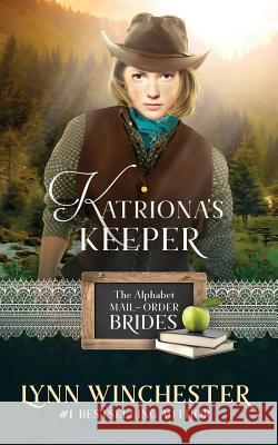 Katriona's Keeper Lynn Winchester 9781095558621 Independently Published