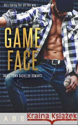 Game Face Abby Knox 9781095577370 Independently Published