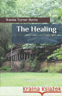 The Healing Wanda Turne 9781095581827 Independently Published