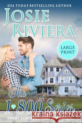 The 1-800 Series: Large Print Edition Josie Riviera 9781095593417 Independently Published