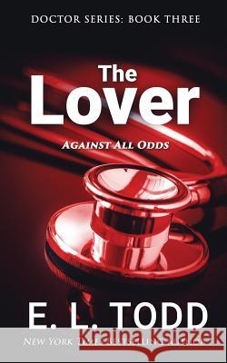 The Lover E. L. Todd 9781095596906 Independently Published