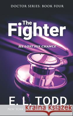 The Fighter E. L. Todd 9781095597064 Independently Published