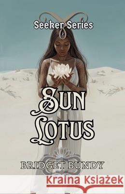 Sun Lotus Bridget Bundy 9781095606469
