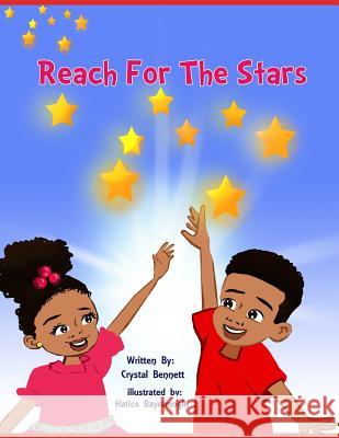 Reach For The Stars Hatice Bayramoglu Crystal Bennett 9781095636725 Independently Published
