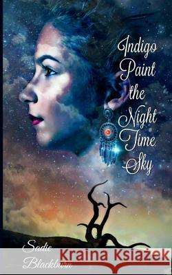 Indigo Paint the Night Time Sky Sadie Blackburn 9781095666029