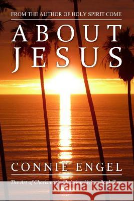 About Jesus Connie Engel 9781095668665 Independently Published