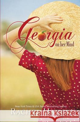 Georgia On Her Mind Rachel Hauck 9781095677223 Independently Published