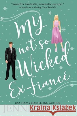My Not So Wicked Ex-Fiancé Peel, Jennifer 9781095685167