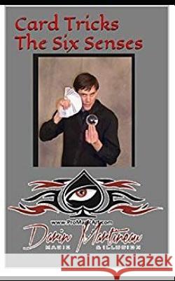 Card Tricks The Six Senses Darin Martineau 9781095692479 Independently Published