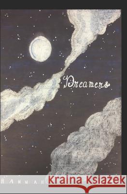Dreamers Ariel Dickinson Hannah Michele True 9781095698297 Independently Published
